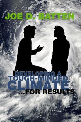 Developing a Tough-Minded Climate for Results - Joe D. Batten - cover