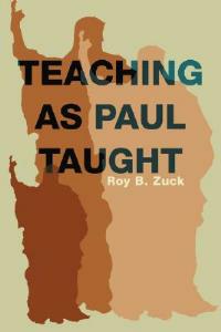 Teaching as Paul Taught - Roy Zuck - cover