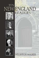 Ten New England Leaders
