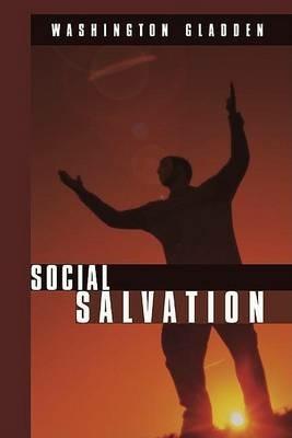Social Salvation - Washington Gladden - cover