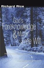 God's Foreknowledge and Man's Free Will