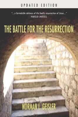 The Battle for the Resurrection - Norman L Geisler - cover