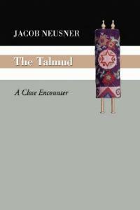 The Talmud: A Close Encounter - Jacob Neusner - cover