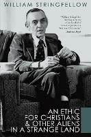 An Ethic for Christians and Other Aliens in a Strange Land - William Stringfellow - cover