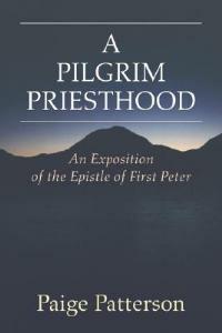 A Pilgrim Priesthood - Paige Patterson - cover