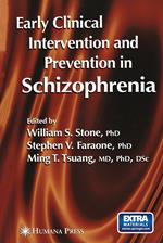 Early Clinical Intervention and Prevention in Schizophrenia