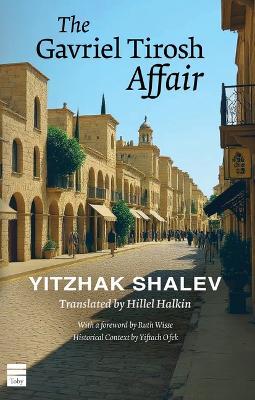 The Gavriel Tirosh Affair - Yitzhak Shalev - cover