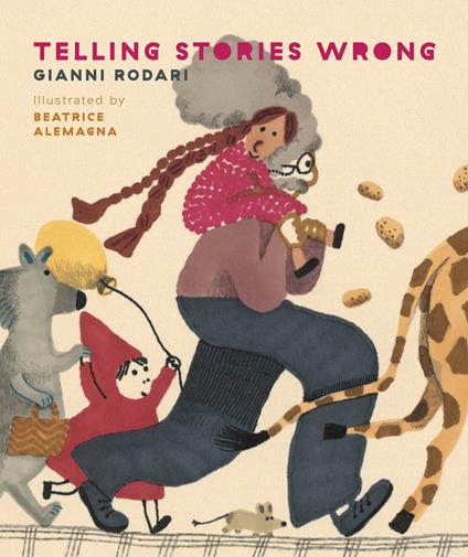 Telling Stories Wrong - Gianni Rodari,Beatrice Alemagna - ebook