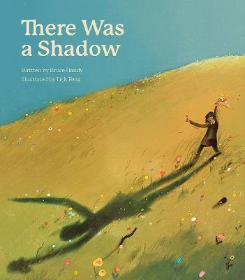 There Was a Shadow: A Picture Book - Bruce Handy - cover
