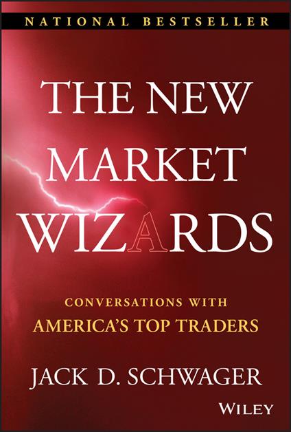 The New Market Wizards: Conversations with America's Top Traders - Jack D. Schwager - cover