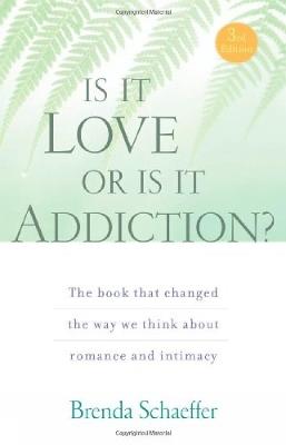 Is it Love or is it Addiction? - Brenda Schaeffer - cover