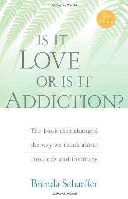 Is It Love Or Is It Addiction? - Brenda Schaeffer - cover