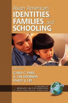 Asian American Identities, Families, and Schooling - cover