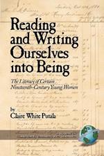 Reading and Writing Ourselves into Being: The Literacy of Certain Nineteenth-Century Young Women