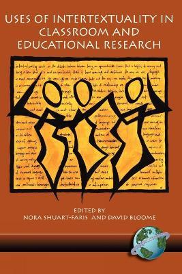 Uses of Intertextuality in Classroom and Educational Research - cover