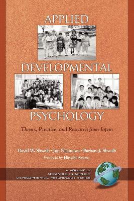 Applied Developmental Psychology: Theory, Practice, and Research from Japan - cover