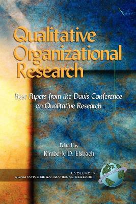 Qualitative Organizational Research: Best Papers from the Davis Conference on Qualitative Research - cover