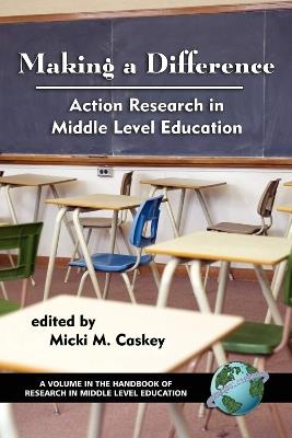 Making a Difference: Action Research in Middle Level Education - cover