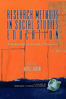 Research Methods in Social Studies Education: Contemporary Issues and Perspectives - cover
