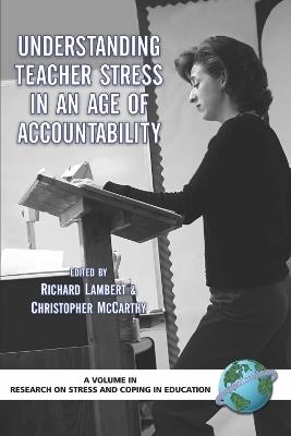 Understanding Teacher Stress In An Age Of Accountability - cover