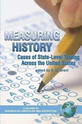 Measuring History: Cases of State-level Testing Across the United States - cover