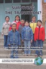 Surviving the Transition?: Case Studies of Schools and Schooling in the Kyrgyz Republic Since Independence