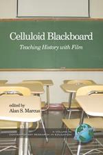 Celluloid Blackboard: Teaching History with Film