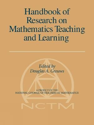 Handbook Of Research On Mathematics Teaching And Learning - cover
