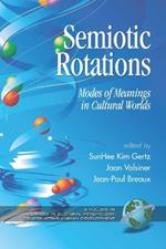 Semiotic Rotations: Modes of Meanings in Cultural Worlds
