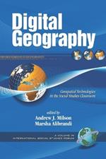 Digital Geography: Geo-spatial Technologies in the Social Studies Classroom