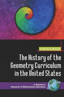 The History of the Geometry Curriculum in the United States - cover
