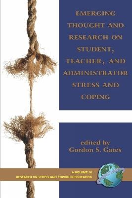 Emerging Thought and Research on Student, Teacher, and Administrator Stress and Coping - cover
