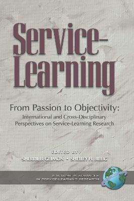 From Passion to Objectivity: International and Cross-disciplinary Perspectives on Service-learning Research - cover