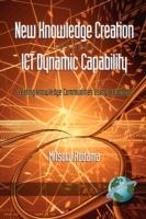 New Knowledge Creation Through ICT Dynamic Capability: Creating Knowledge Communities Using Broadband - Mitsuru Kodama - cover