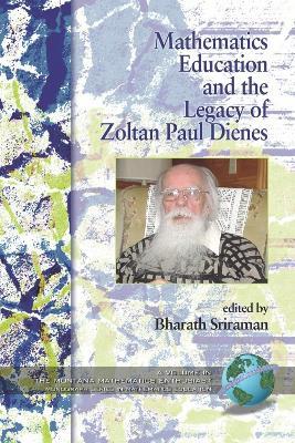 Mathematics Education and the Legacy of Zoltan Paul Dienes - cover
