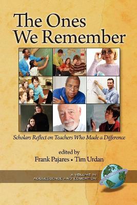 The Ones We Remember: Scholars Reflect on Teachers Who Made a Difference - cover