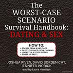 The Worst-Case Scenario Survival Handbook: Dating & Sex