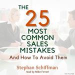 The 25 Most Common Sales Mistakes And How To Avoid Them!