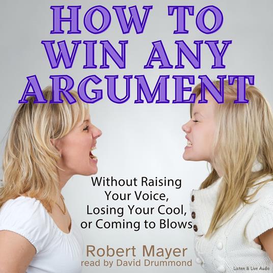 How To Win Any Argument