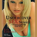 Undercover Sex Signals