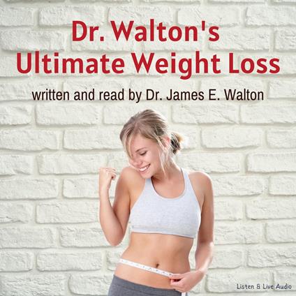 Dr. Walton's Ultimate Weight Loss