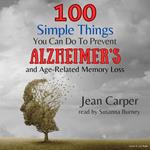 100 Simple Things You Can Do To Prevent Alzheimer's