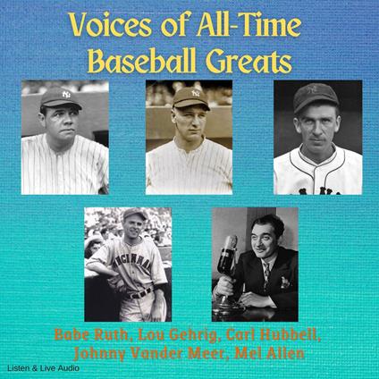Voices of All-Time Baseball Greats