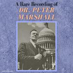 A Rare Recording of Dr. Peter Marshall