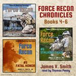 Force Recon Chronicles Books 4 - 6