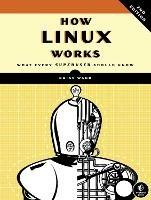 How Linux Works, 2nd Edition - Brian Ward - cover