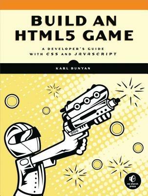 Build An Html5 Game - Karl Bunyan - cover
