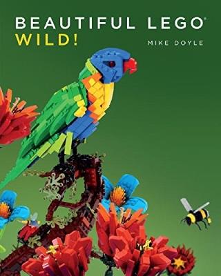 Beautiful LEGO 3: Wild - Mike Doyle - cover
