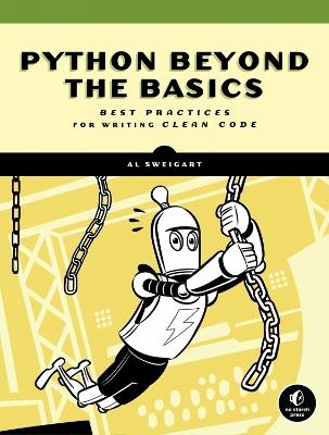 Beyond The Basic Stuff With Python: Best Practices for Writing Clean Code - Al Sweigart - cover