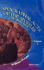 Apocryphal Acts of the Apostles (Vol 1)